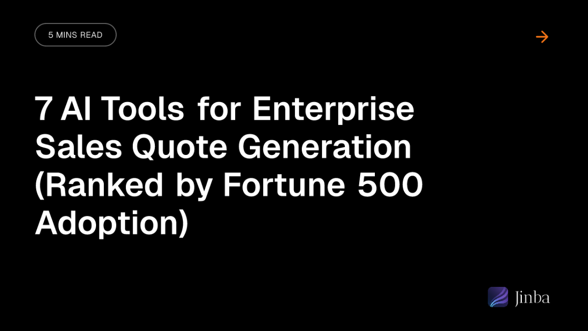 7 AI Tools for Enterprise Sales Quote Generation (Ranked by Fortune 500 Adoption)